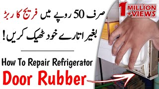 Refrigerator Rubber Repair: How to Clean & Repair Fridge Door Rubber at home easily screenshot 4