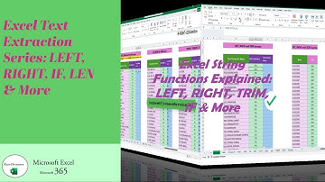 Excel Text Extraction Series: LEFT, RIGHT, IF, LEN & More