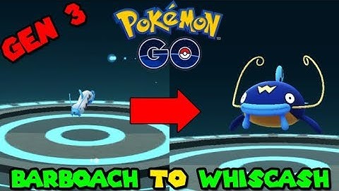 Evolving BARBOACH to WHISCASH (Pokemon GO Gen 3 Evolution)