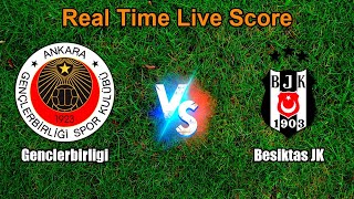 Genclerbirligi vs Besiktas JK Live Score - Turkish Super League