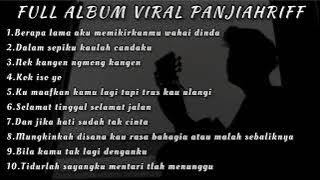 FULL ALBUM VIRAL COVER PANJIAHRIFF || Cinta terpendam (berapa lama aku memikirkanmu wahai dinda)