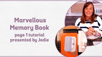 Tonic Tutorial - Marvellous Memory Book Page 1 with Jodie Johnson