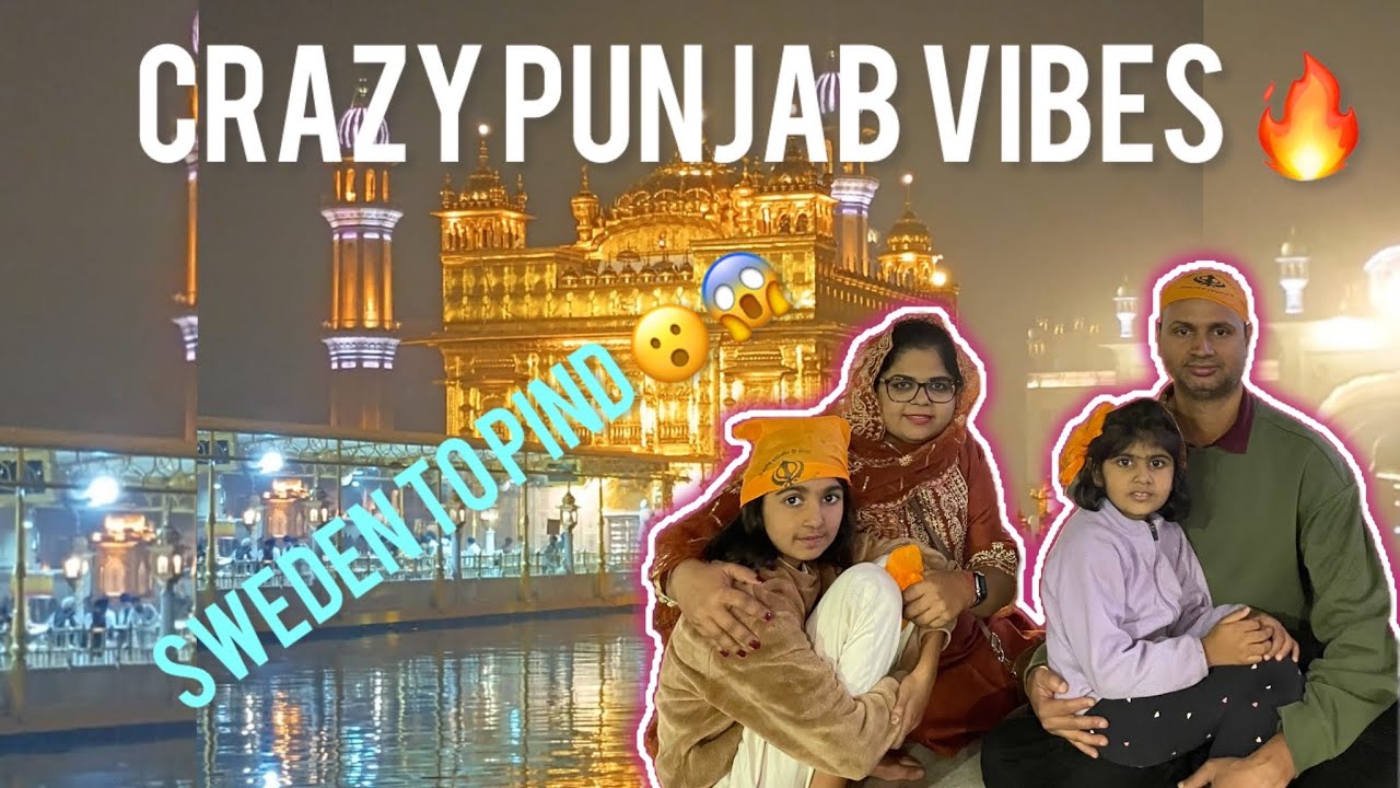 FIRST TIME IN PUNJAB ❤️ |Sweden 🇸🇪 to Punjab |punjabi wedding |crazy experience 🔥Golden temple 🙏🙏