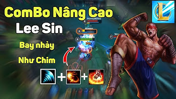 Lee Sin Tốc Chiến || Lee Combo Nâng Cao Khiến Team Địch Chóng mặt Gánh Team - Liên Minh : Tốc Chiến