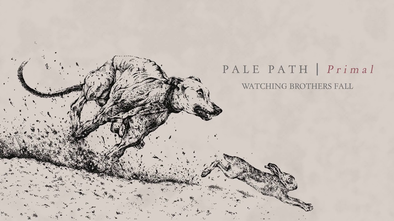 Pale Path - Watching Brothers Fall