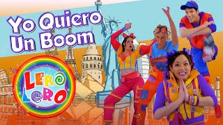 Lero Lero - Yo Quiero Un Boom - Canciones Baile Y Videos Educativos Para Niños