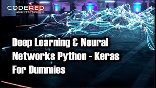 Deep Learning & Neural Networks Python   Keras For Dummies- Course Overview