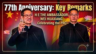 Remarks by H.E. Wei Huaxiang – 77th Anniversary of the Founding of the People’s Republic of China