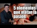 Los 5 elementos que matan la pasión| Por el Placer de Vivir con el Dr. César Lozano