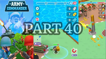 ARMY COMMANDER (PART 40) (ANDROiD GAMEPLAY) | MOBiLE GAME VİDEO | OYUN ViDEOSU | MOBiL OYUNLAR
