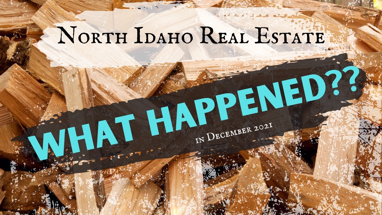 North Idaho Real Estate December 2021 YouTube