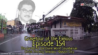 Gravetour of the Famous E154🇬🇧 | Roy Alvarez | The Garden of Divine Word Columbary- QC