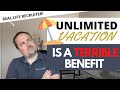 Why unlimited vacation is a TERRIBLE benefit