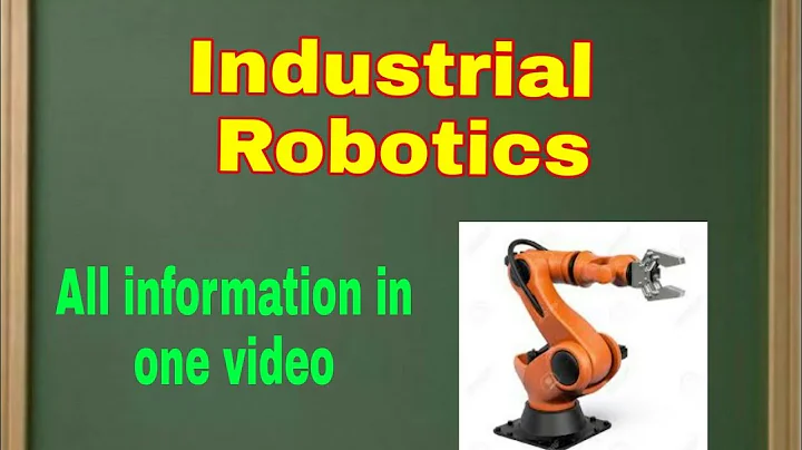 Industrial Robots: Introduction, Anatomy, Degree of freedom, applications, Sensors,Drives, Grippers - DayDayNews