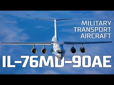 Video: Il-76MD-90A aircraft: specifications thiab duab