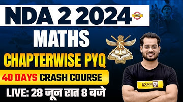 NDA 2 2024 || MATHS || CHAPTERWISE PYQ 40 DAYS CRASH COURSE || BY VIVEK RAI SIR