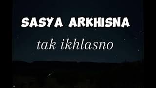 sasya arkhisna || ft Ageng music || tak ikhlasno