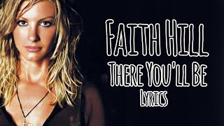 Faith Hill - There You'll Be (Lyrics)