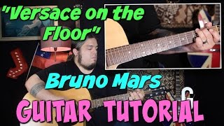 "Versace On the Floor" - GUITAR TUTORIAL Bruno Mars