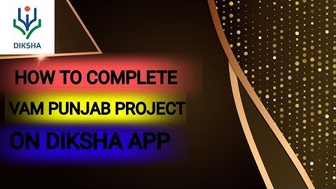 how to upload photo and video on diksha | how to complete VAM project on diksha