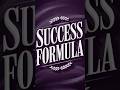 do you know the formula of success 🤔🎯🏆