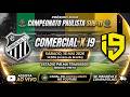 Campeonato Paulista SUB 11: Comercial x I9