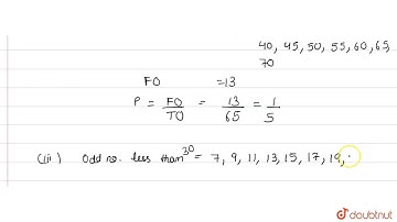 A box contains cards bearing numbers 6 to 70. If one card is frawn at random from the box,