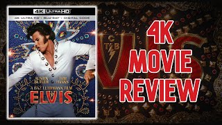 Elvis (2022) 4K Movie Review