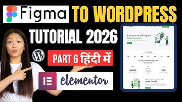 Figma to WordPress Tutorial in Hindi (Part-6) | Elementor से Stunning Layout बनाएं | Step-by-Step