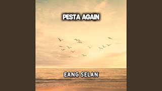 PESTA AGAIN