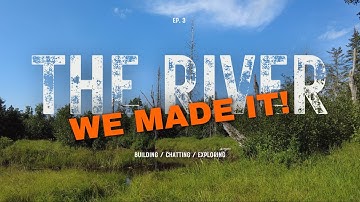 EP. 3 WE MADE IT! Hidden River Path | Off-Grid Family Adventure
