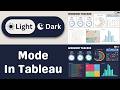 How to Add a Light/Dark Mode Toggle in Tableau (For Better UX + Accessibility)