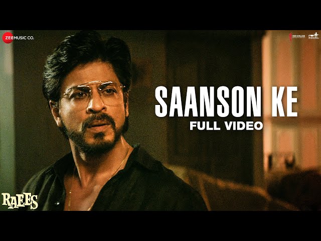 Saanson Ke - Full Video | Raees | Shah Rukh Khan u0026 Mahira Khan | KK | Aheer for JAM8 class=