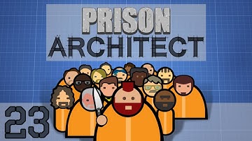 Prison Architect - Part 23 - DEATH ROW INMATE