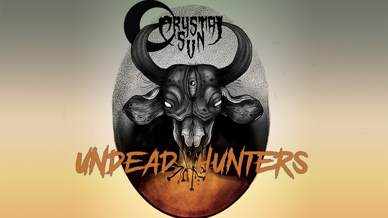Crystal Sun "Undead Hunters"
