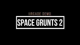 iiRcade DEMO - Space Grunts 2