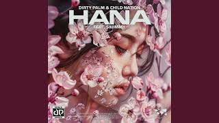 Dirty Palm & Child Nation - Hana (Feat. Swimmy)