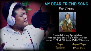 My dear friend #famous_Arunachal Song#Late_Sida_Banor#Topu_Banor#Music_video_album