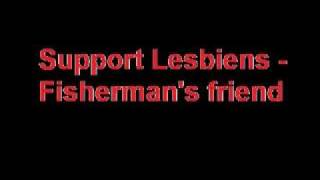 Miniatura del video "Support Lesbiens - Fisherman's friend"