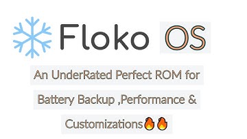 [Android 10] Floko OS - An UnderRated Perfect ROM for Battery Backup ,Performance & Customizations🔥🔥