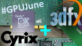 #GPUJune - A Voodoo in a Cyrix? Its more likely than you think!