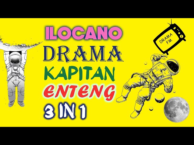 KAPITAN ENTENG 3 IN 1 | 26 July 2022 #ilocanodrama  #bestdrama #dramafilipino class=