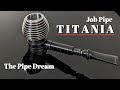 The Dream Tobacco Pipe TITANIA By Job Pipe