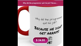 Why did the programmer quit his job? Because he didn't get arrays! - Programmer Jokes - Coffee Mu...