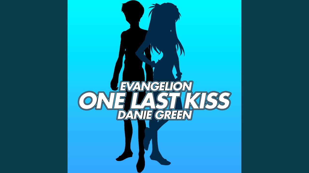 One Last Kiss (From 