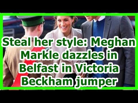 Steal her style: Meghan Markle dazzles in Belfast in Victoria Beckham jumper