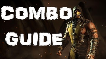 MKX: Scorpion COMBO GUIDE | FULL VORTEX