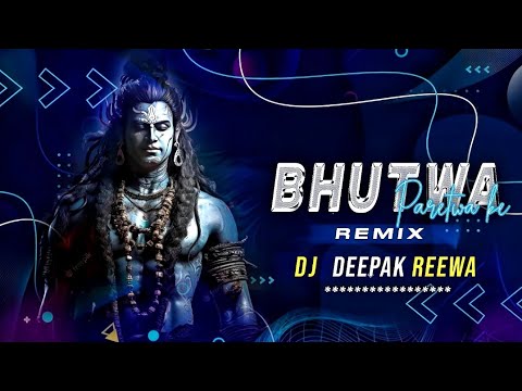 Bhutwa  Paretwa Ke Raja  Sawan Special Remix  Dj Ravi Abhanpur  Dj Deepak Reewa  dj