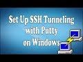 How to set up ssh tunneling with putty on windows  easy command step by step