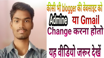 how to change your blogger admin and gmail id simple change for blogger site
